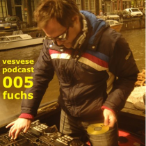 Vesvese Podcast 005 – Fuchs