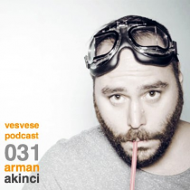 Vesvese Podcast 031 – Arman Akinci